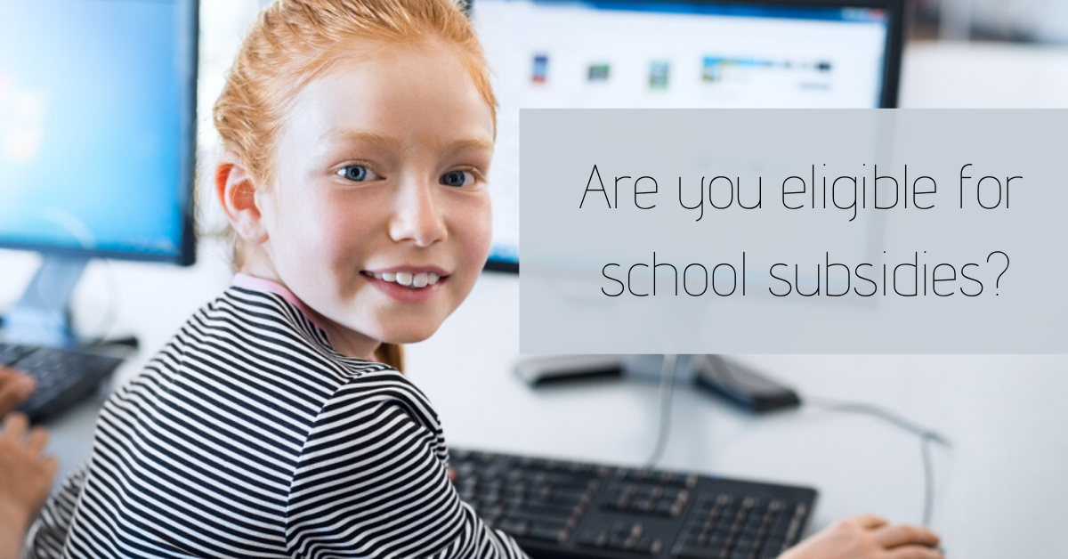 Are you eligible for school subsidies?